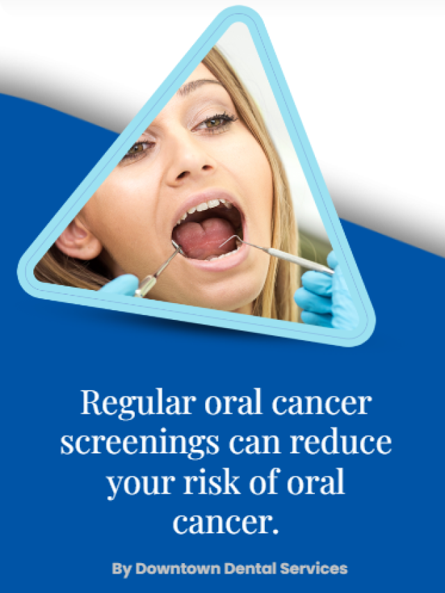 Regular oral cancer screenings can reduce your risk of oral cancer.