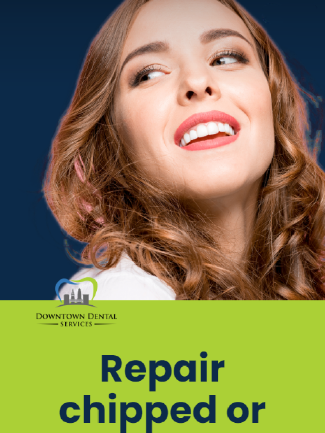 Repair chipped or broken teeth
